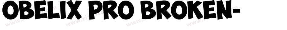 Obelix Pro Broken字体转换
